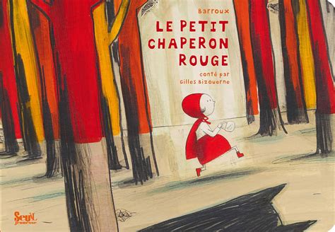 Amazon Fr Le Petit Chaperon Rouge Bizouerne Gilles Barroux Livres