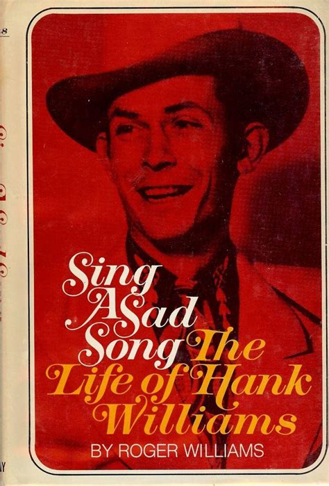 Sing A Sad Song The Life Of Hank Williams By Williams Roger 1970 Signed By Authors