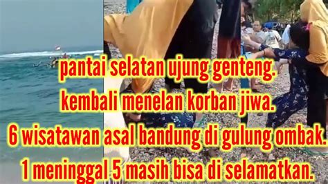 Pantai Ujung Genteng Kembali Menelan Korban Jiwa Wisatawan Di Gulung