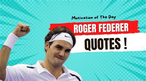 Best Inspirational Quotes Of Roger Federer Youtube