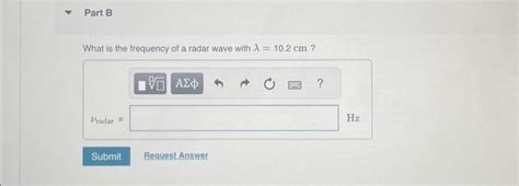 Solved What is the frequency of a radar wave with λ=10.2 cm | Chegg.com