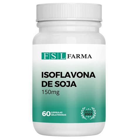 Isoflavona De Soja Para Que Serve - Isoflavona de Soja| Reposição Hormonal Natural 150mg 60 Cápsulas/FSL Farma