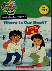 Go Diego Go!: Phonics Reading Program 2: Book 7, long o: Where Is Our ...