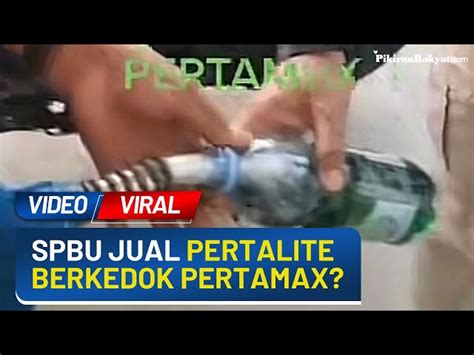 Viral Video Spbu Diduga Jual Bbm Pertalite Berkedok Pertamax Polisi