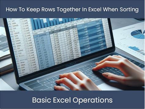 Excel Tutorial How To Keep Rows Together In Excel When Sorting Excel