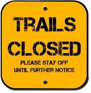 trails_closed_sign - Montpelier Area Mountain Bike Association