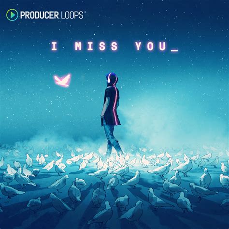 I Miss You - Producer Sources