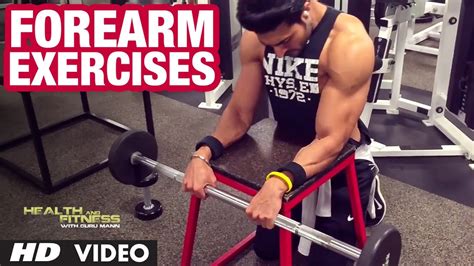 Forearm Exercises With Detail Info Guru Mann Health And Fitness Youtube