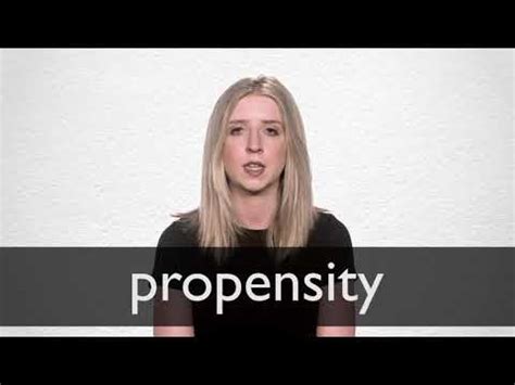 propensity definition  meaning collins english dictionary