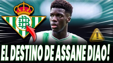 Ltima Hora Noticia Urgente Qu Esperar De Assane Diao El