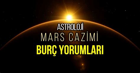 Astroloji 18 Kasım Güneş Mars Akrep kavuşumu burç yorumları