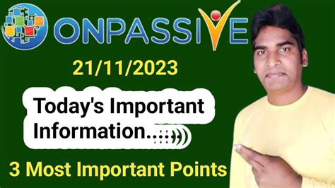 Onpassive Today S Important Information Most Important Points