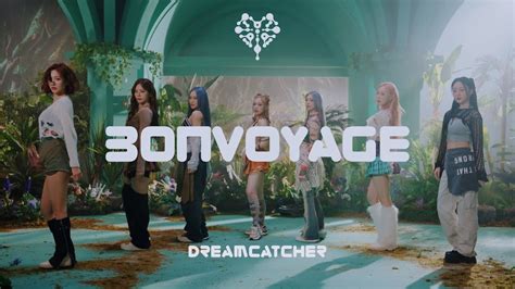 Dreamcatcher Drop Bonvoyage Dance Mv Allkpop