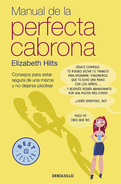 Manual De La Perfecta Cabrona Consejos Para Estar Segura De Una Misma