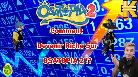 Comment Devenir Riche Sur OSATOPIA 2 YouTube