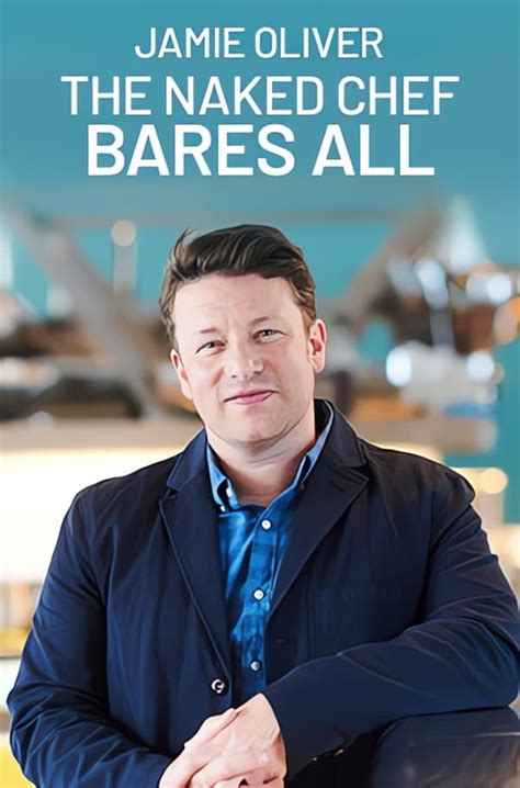 Jamie Oliver The Naked Chef Bares All 2019 Posters The Movie