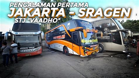 Pertama Kali Saya Naik Bus Stj Jakarta Sragen Angkatan Pagi Vaadho