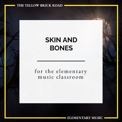 Skin and Bones for the Elementary Music Classroom