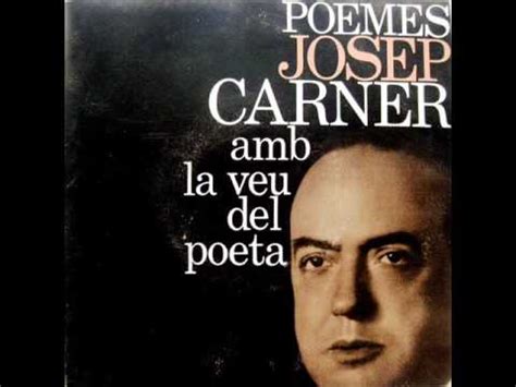 Josep Carner Poemes Amb La Veu Del Poeta Ep Youtube