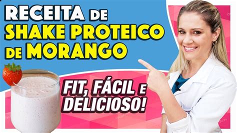 Receita de Shake Proteico de Morango FIT FÁCIL e DELICIOSO