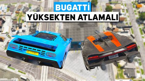 Gta Bugatti Arabalar Y Ksekten Atlamal Sa Laml K Testinde Gta