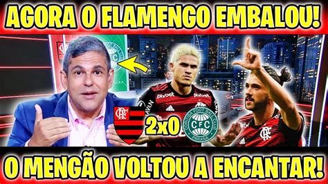 FLAMENGO 2X0 CORITIBA COMENTARISTAS RASGAM ELOGIOS AO FLAMENGO E