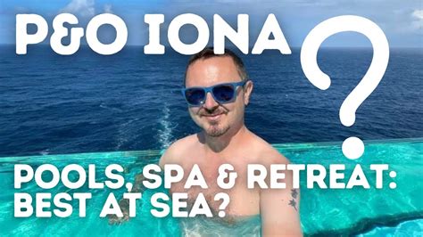 Pando Iona Cruise Ship Pools Spa And Retreat Youtube