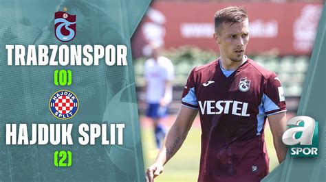 Trabzonspor Hajduk Split Ma Zet Haz Rl K Ma A Spor