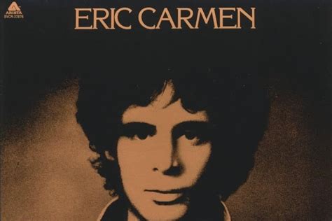 Eric Carmen Raspberries Leader And All By Myself Singer Dies At 74