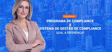 Diferen A Entre Programa De Compliane E Sistema De Gest O De