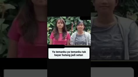 Ya Teman Ku Ya Teman Ku Tak Bayar Hutang Jadi Setan 😁🤭😅😄😆🤣😂😂🤣