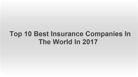 Top 10 Best Insurance Companies In The World In 2017 Youtube