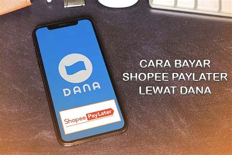 25 Cara Bayar Shopee PayLater Lewat DANA 2024 Syarat Biaya Untung