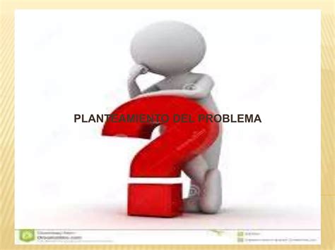 Planteamiento Del Problema Ppt