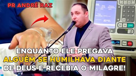 MILAGRE PARA QUEM SE HUMILHA DIANTE DE DEUS TESTEMUNHO PR ANDRÉ RAZ