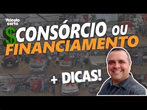 Cons Rcio Ou Financiamento Qual O Melhor Para Comprar Um Carro