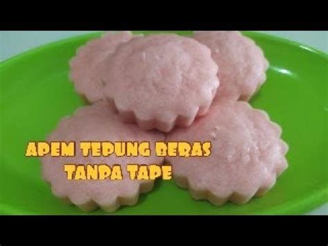 RESEP KUE APEM TEPUNG BERAS TANPA TAPE Ll ENAK LEMBUT BANGET YouTube