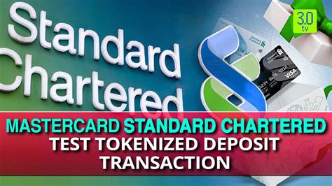 Mastercard Standard Chartered Test Tokenized Deposit Transaction