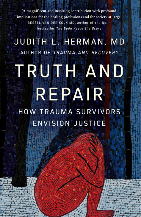 Truth and Repair: How Trauma Survivors Envision Justice by Judith
