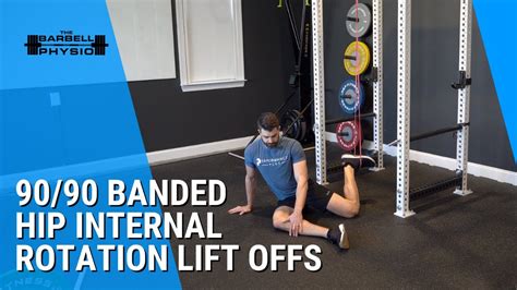 9090 Banded Hip Internal Rotation Lift Offs Youtube