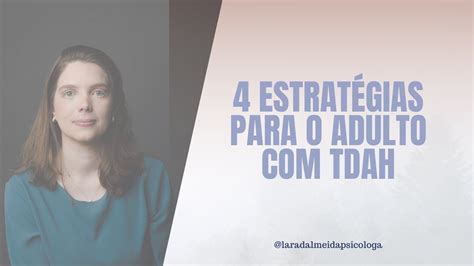 4 estratégias para o adulto TDAH YouTube