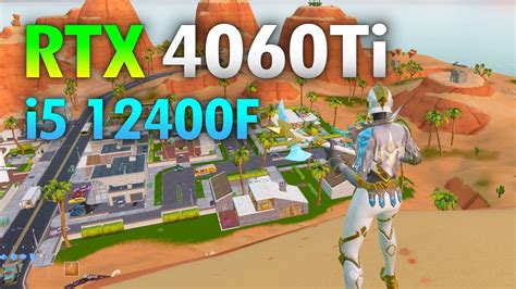 Rtx 4060 Ti Fortnite I5 12400f Rtx 4060 Ti Youtube