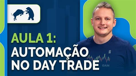 Aula De Automa O No Day Trade Conceitos B Sicos Sobre Rob S Traders