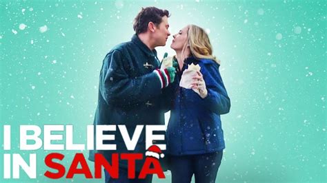 I Believe In Santa 2022 Christmas Film Christina Moore John Ducey