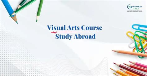 Visual Arts Course Abroad Universities Eligibility Future Scope