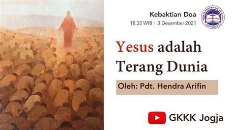 Keb Doa Yesus Adalah Terang Dunia Jumat Desember Gkkk