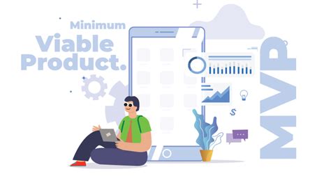 Mvp Minimum Viable Product Definici N Significado Y Ejemplos