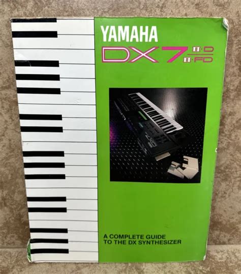 Yamaha Dx Ii D Ii Fd A Complete Guide To The Dx Synthesizer Book