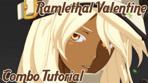 Guilty Gear Xrd V10 Ramlethal Combo Tutorial Youtube