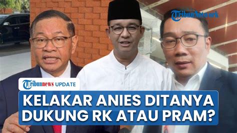 Anies Soal Peluang Jadi Timses Hingga Ditanya Dukung Ridwan Kamil Atau